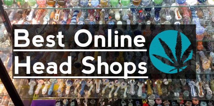 Benefits of Best Online Head Shops