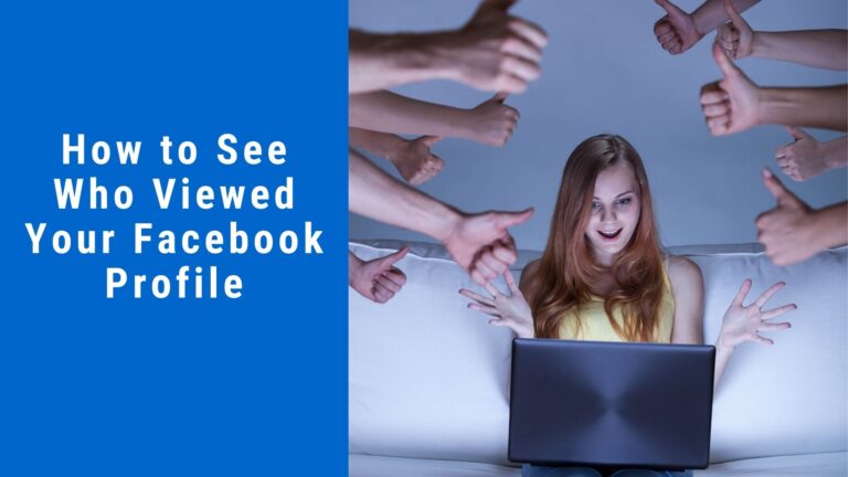 How to See Who Viewed Your Facebook Profile