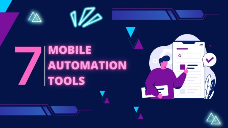 7 Mobile Automation Tools